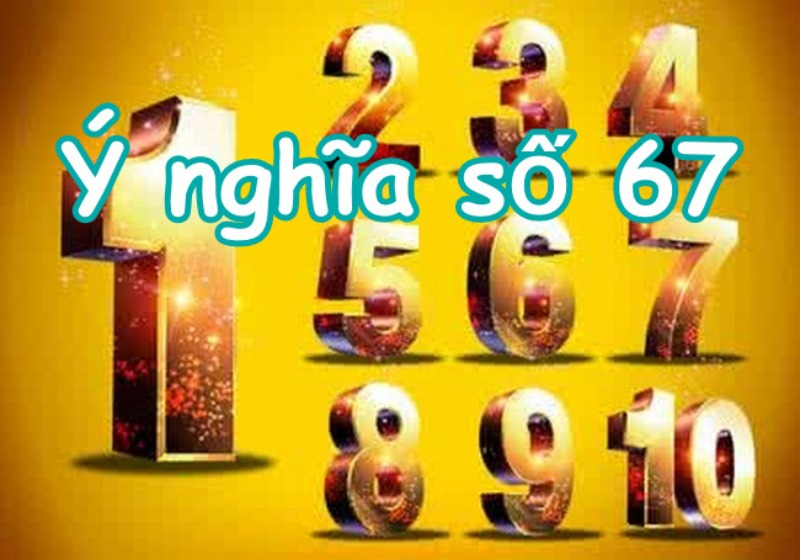 Đề về 67 hôm sau đánh con gì thì bách phát bách trúng